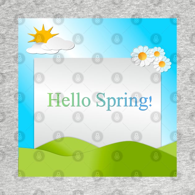 Hills, sky, sun, flowers and clouds depicting a scene of Spring with text Hello Spring. by ikshvaku